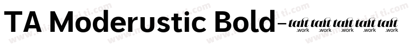 TA Moderustic Bold字体转换